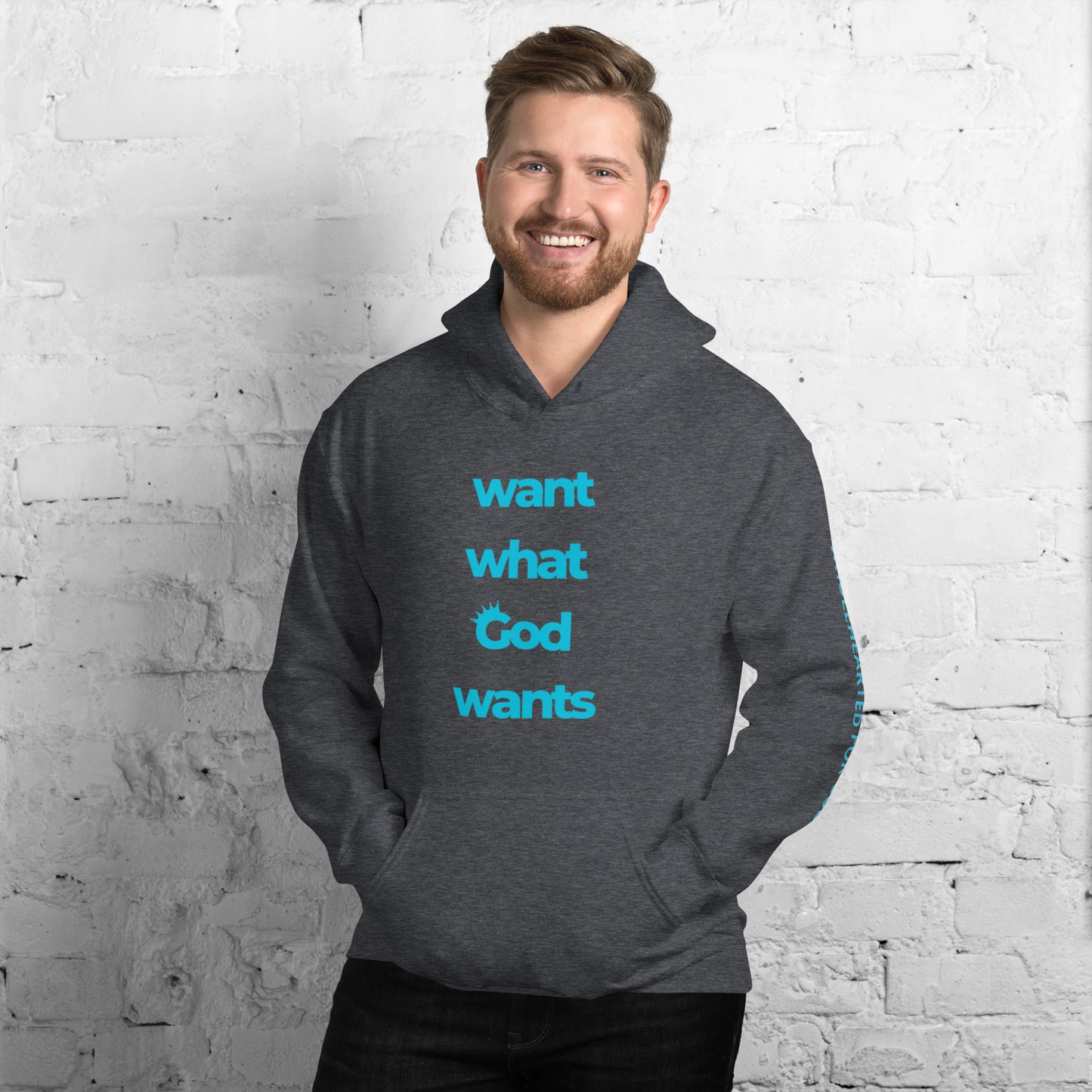 Want What God Wants Hoodie
