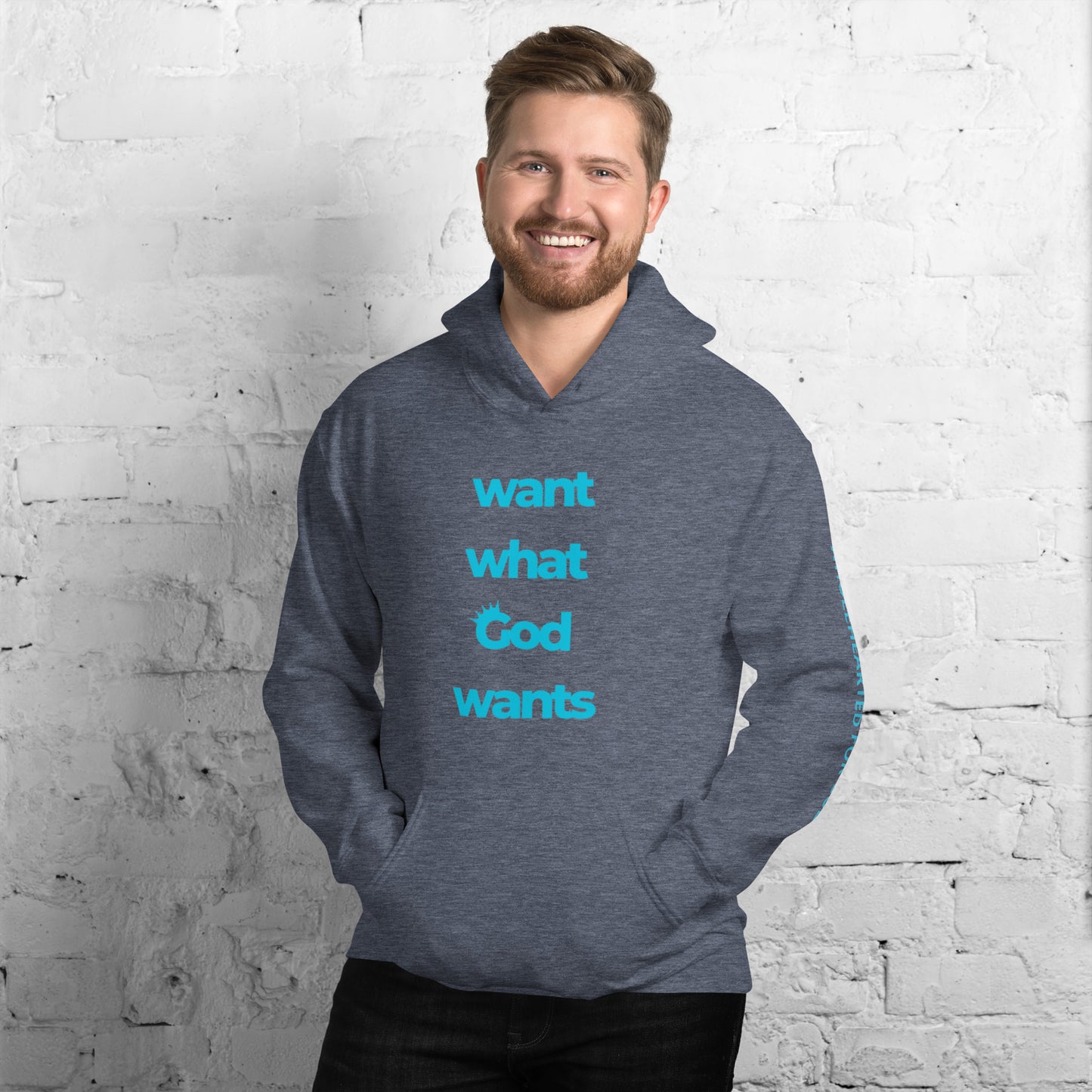 Want What God Wants Hoodie