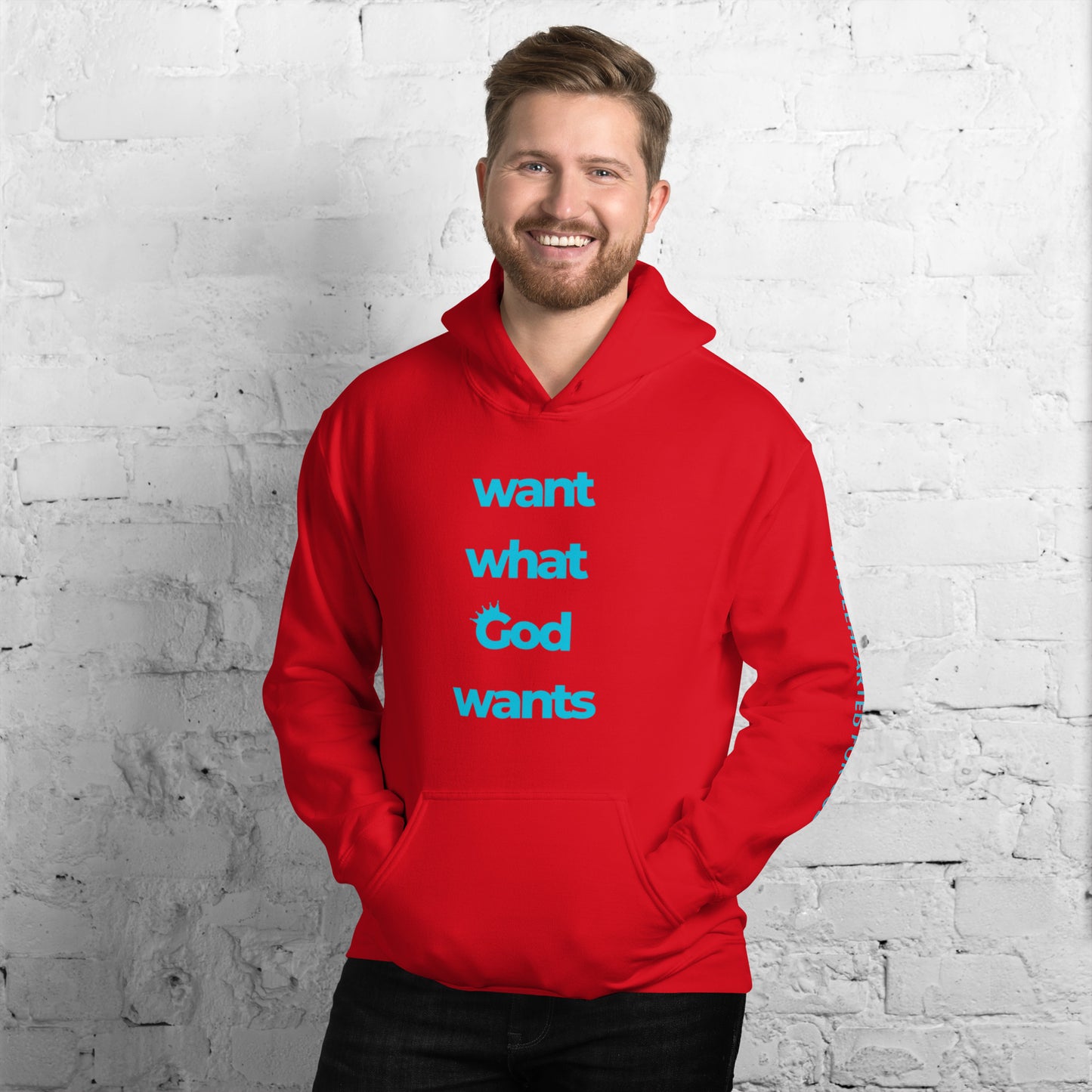 Want What God Wants Hoodie