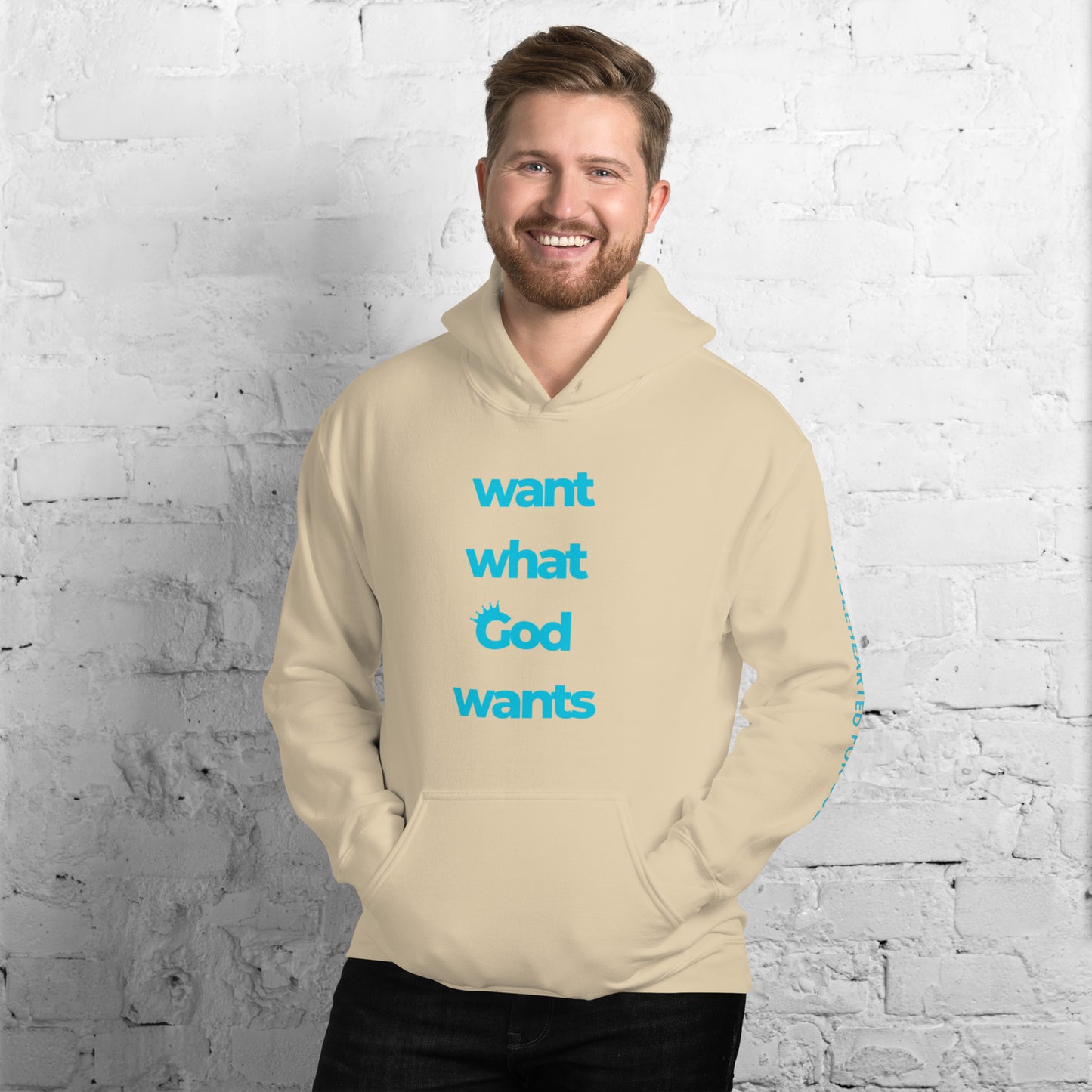 Want What God Wants Hoodie