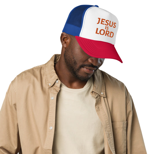 Jesus Is Lord - Embroidered foam trucker hat