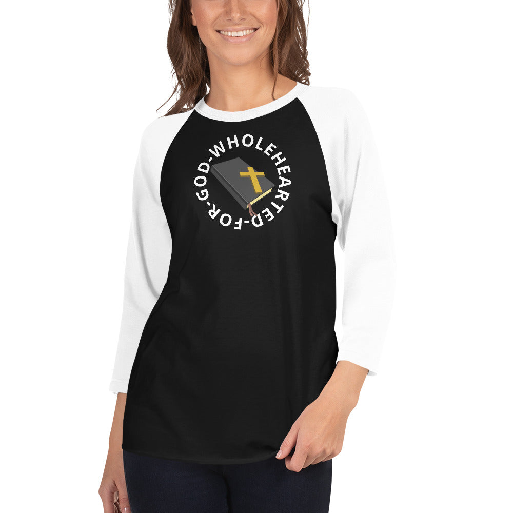 Wholehearted for God woman's 3/4 sleeve raglan shirt