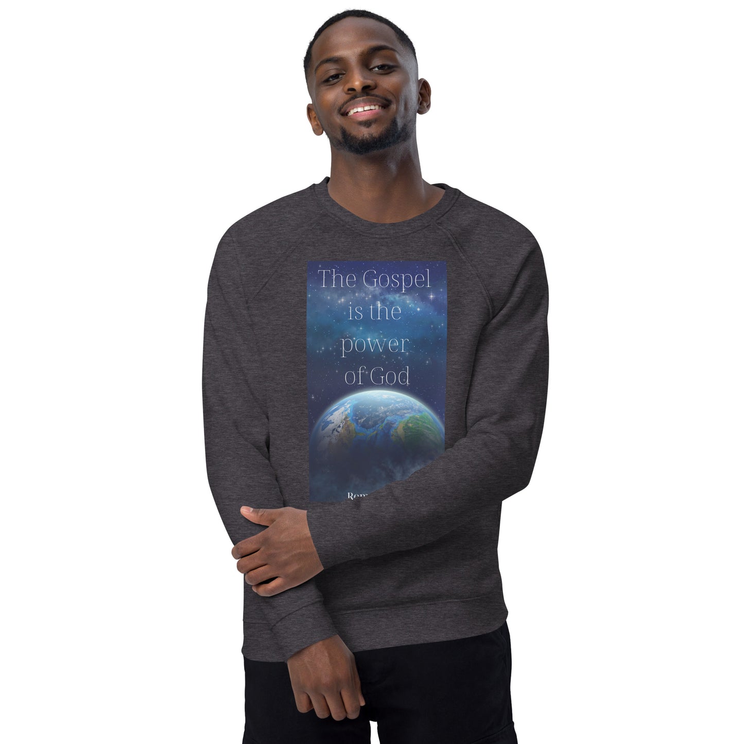 The Gospel is the power of God organic raglan sweatshirt