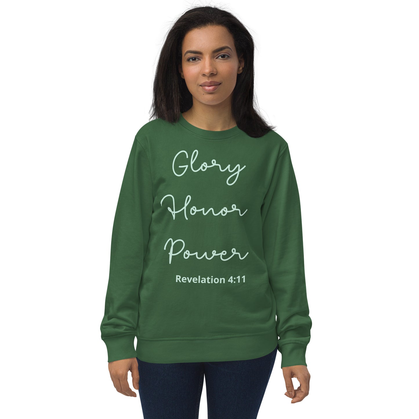 Glory Honor Power organic sweatshirt