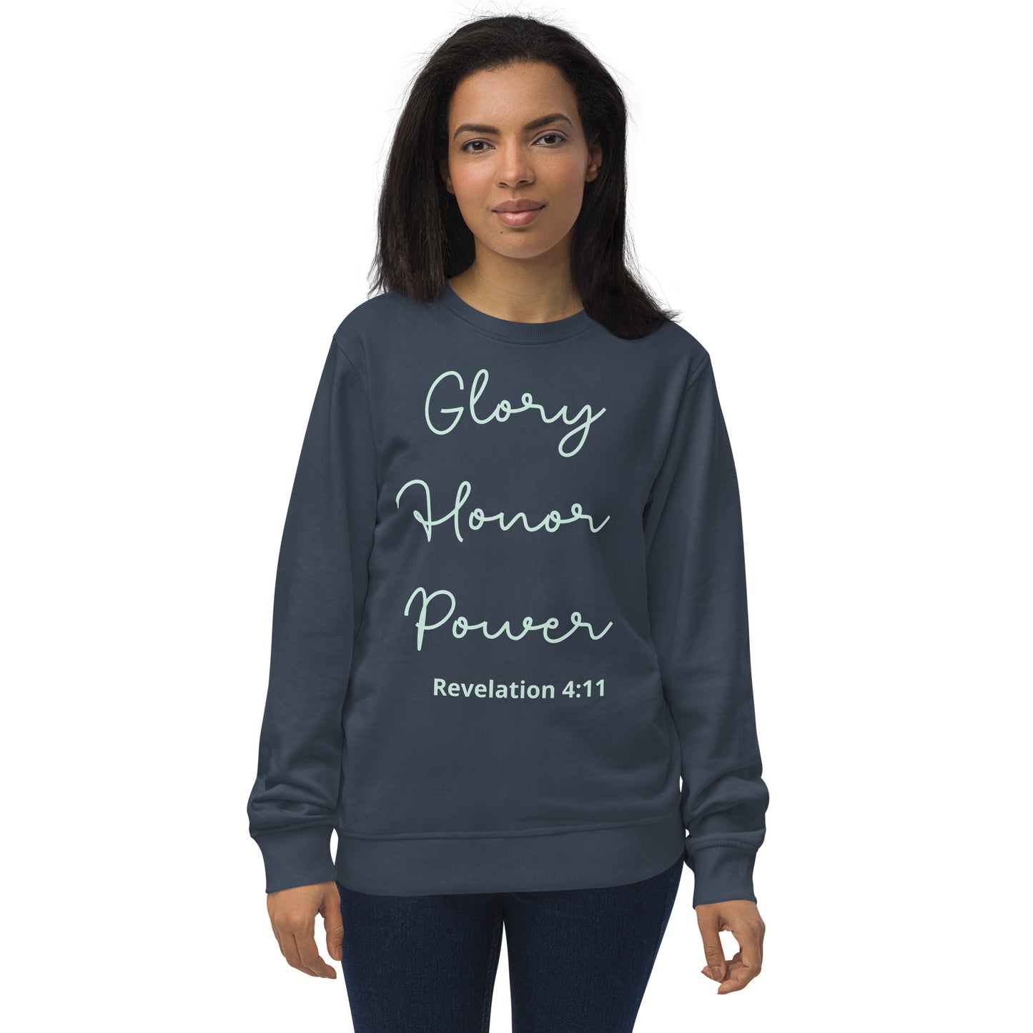 Glory Honor Power organic sweatshirt