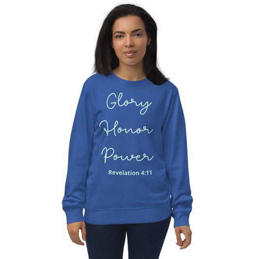 Glory Honor Power organic sweatshirt