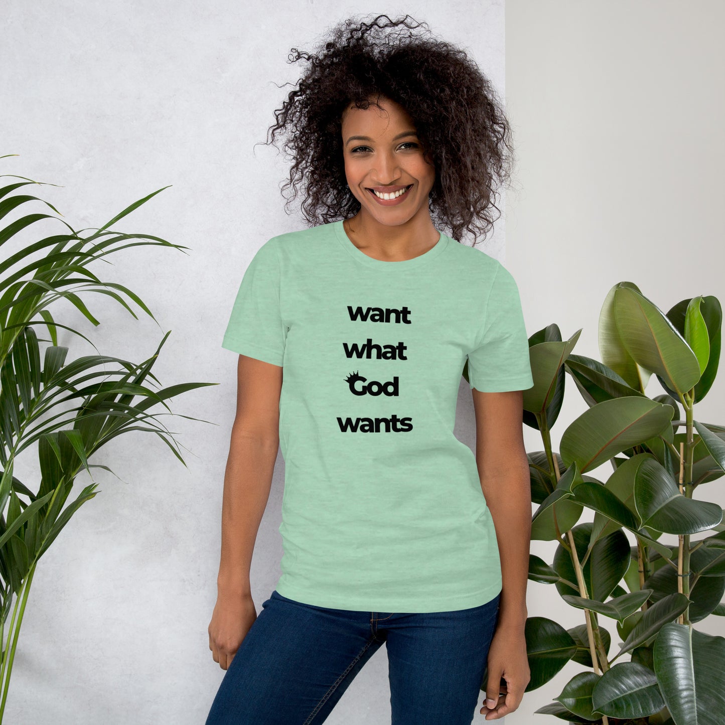 want what God wants women’s t-shirt