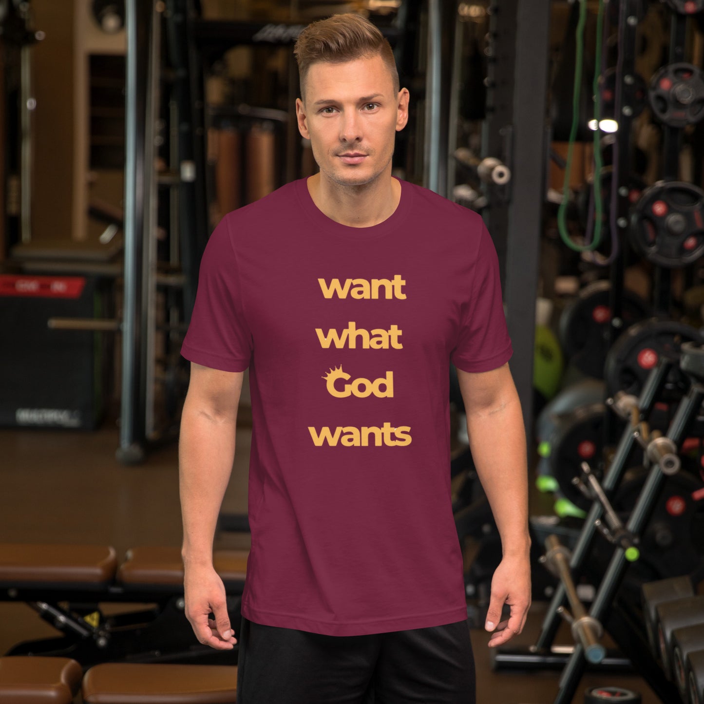 Want what God wants men's t-shirt