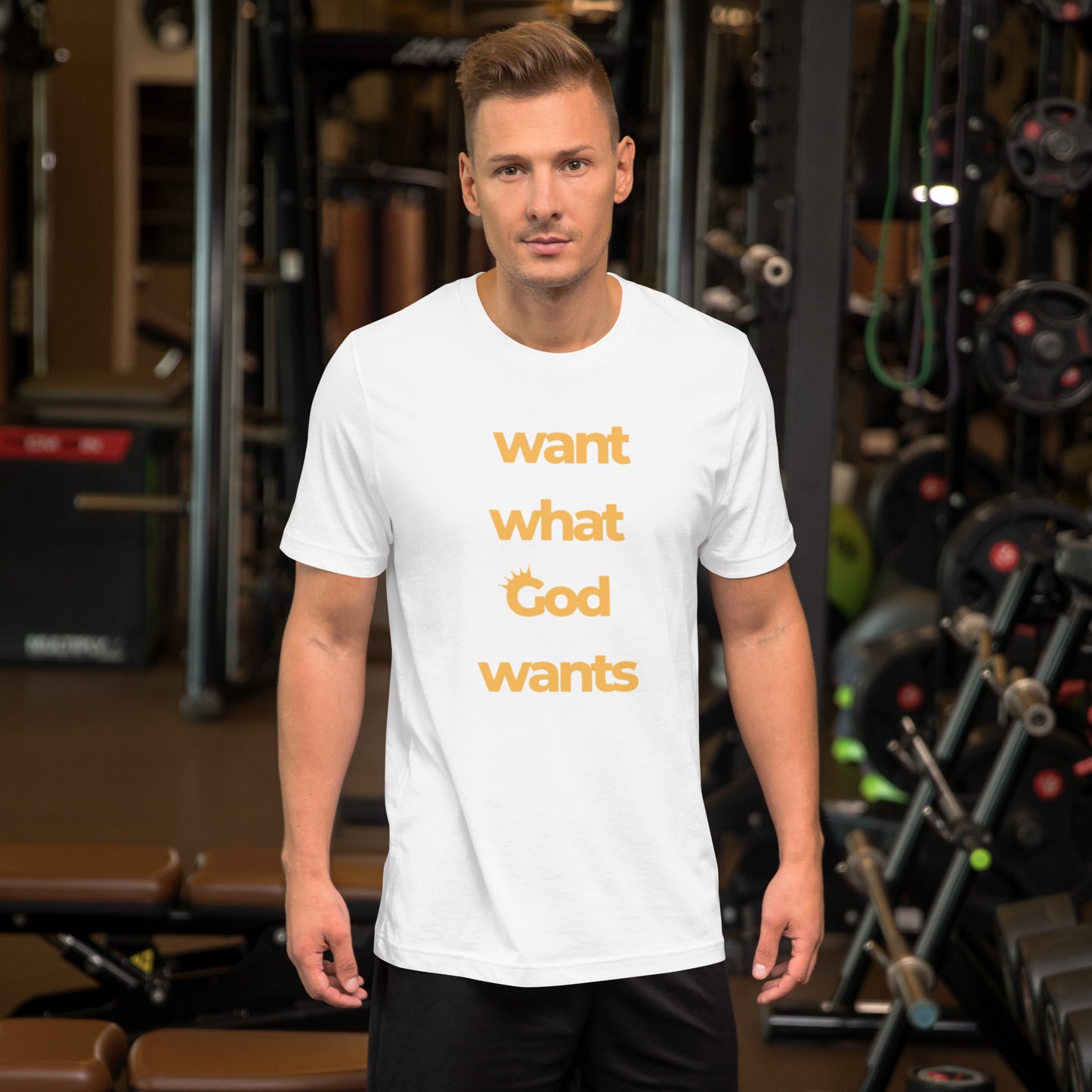 Want what God wants men's t-shirt